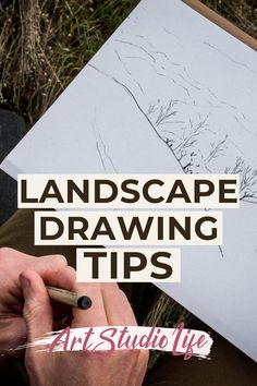 a man is drawing on a piece of paper with the words landscape drawing tips above it