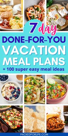 the 7 day vacation meal plan is full of delicious meals