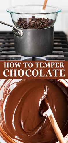 how to temper chocolate on the stove with text overlay that reads, how to temper chocolate