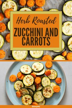 zucchini and carrots on a blue plate with the title overlay reads herb roasted zucchini and carrots