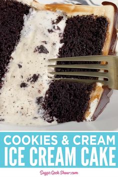 a slice of ice cream cake on a white plate with a fork in it and the title overlay reads cookies & cream ice cream cake