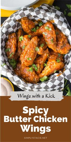 a bowl full of spicy butter chicken wings with text overlay that reads, wings with a kick spicy butter chicken wings