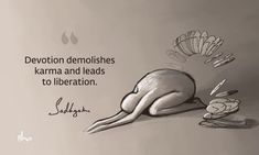 a drawing of a turkey laying on the ground with words above it that read, devotion demoloshes karma and leads to liberation