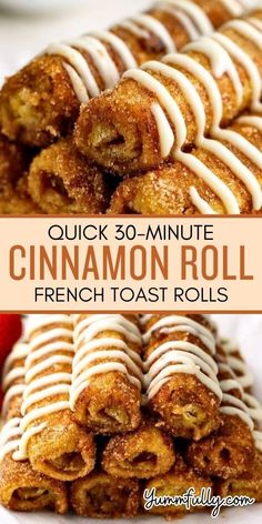 cinnamon roll french toast rolls with icing on top and the words quick 30 minute cinnamon roll