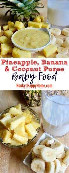 pineapple, banana and coconut pure baby food is shown in this collage with the ingredients