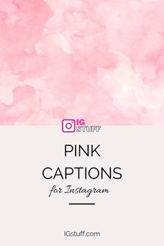 pink watercolor background with the words pink captions for instagrams on it