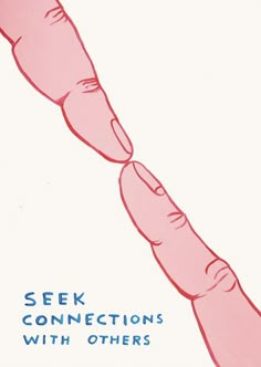 a pink poster with the words seek connections with others