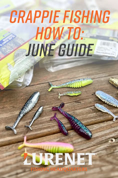 some fishing lures on a wooden table with text overlay reading crappie fishing how to june guide