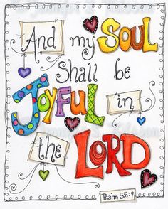 an image of a bible verse with the words and my soul shall be joyful in the lord