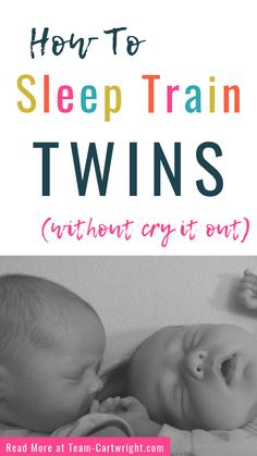 two babies sleeping next to each other with the words how to sleep train twins