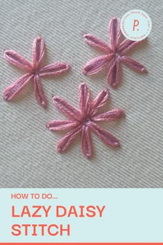 how to do lazy daisy stitch