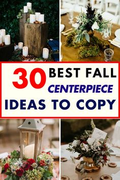 the top 30 best fall centerpieces to copy for your wedding or special event