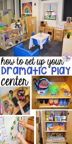 a collage of photos showing different activities in a child's play area with text overlay that reads how to set up your dramatic play center