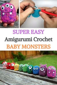 crochet baby monsters with text overlay reading super easy amigurmi crochet baby monsters