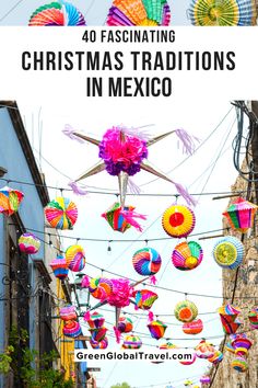 colorful paper lanterns hanging from wires with text overlay reading 40 fascinating christmas decorations in mexico