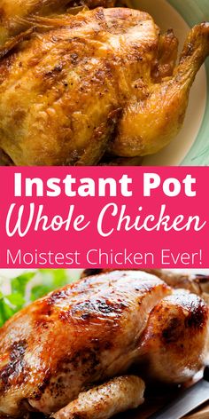 instant pot whole chicken is the best way to cook it in an instant pot and freeze