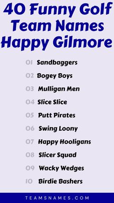 the 40 funny golf team names happy glimore poster is shown in blue and white