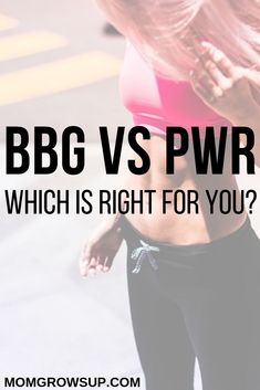 a woman with her back to the camera and text that reads bbg vs pwr which is right for you?