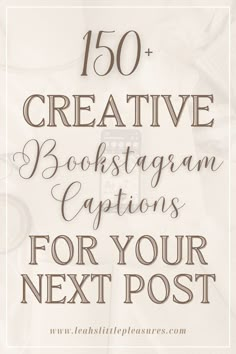 the text reads,'50 creative bookstagram captions for your next post '