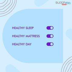 the words healthy sleep, healthy mattress and healthy day are shown in purple on a blue background