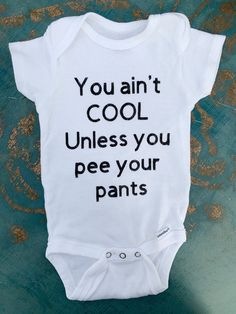 Adam Sandler Billy Madison Onesie - You ain’t cool unless you pee your pants - funny, 90s, baby, new Funny Onesie For Gender Reveal With Text, Funny Text Onesie For Gender Reveal, Playful Short Sleeve Onesie With Funny Text, Casual Unisex Onesie With Letter Print, Cute Fitted Onesie With Funny Print, Funny Letter Print Onesie For Gender Reveal, Casual Cotton Onesie With Letter Print, Funny Gender Reveal Onesie With Letter Print, Funny Customizable Fitted Onesie