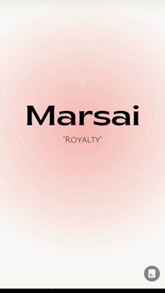 the word marsai is written in black on a pink background with a white heart