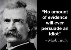 mark twain quote about evidence and persuedness to the people in this world