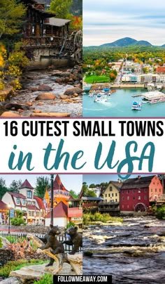 small towns in the usa with text overlay that reads 16 cutest small towns in the usa