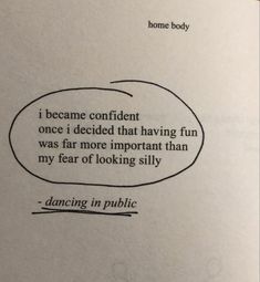 a piece of paper with an image of a speech bubble on it that says i become confident, once i decided that having fun was far more important than my fear of looking silly