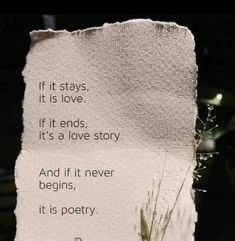 a piece of paper with a poem written on it that says if it stays, it is love