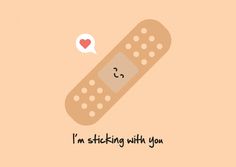 a cartoon drawing of a pill with a message bubble above it that says i'm sticking with you