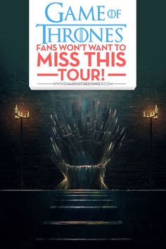 the poster for game of thrones fans won't want to miss this tour