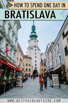 people are walking down the street in front of buildings with text overlay that reads how to spend one day in bratislava