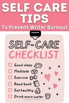 self care tips to prevent writer burnout on the side of a sign that says self - care checklist