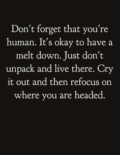 just don't unpack & live there Life Quotes Love, It's Okay, Note To Self, Good Advice, Focus On, Inspirational Words