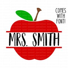 an apple with the word mrs smith on it and some words below that read, comes with font