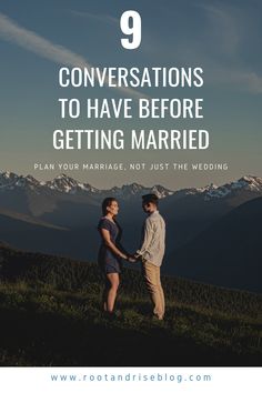 two people standing on top of a hill with the text 9 conversations to have before getting married plan your marriage, not just the wedding