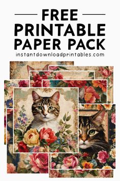 the free printable paper pack includes pictures of cats, flowers and roses with text overlay