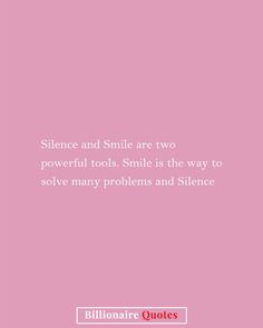 a pink background with the words science and smile are two powerful tools smile is the way to solve many problems and silence