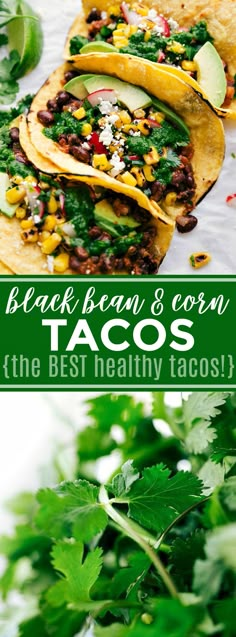 tacos with black beans, corn and cilantro on top