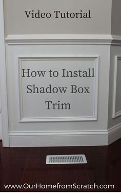 a shadow box with the words how to install shadow box trim