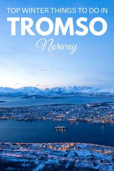 the top winter things to do in tromso, norway