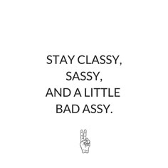 M.O.T.D. Cosmetics | "Stay classy, sassy, and a little bad assy." | funny quote | Use MOTDPIN for 15% off your order at motdcosmetics.com Quotes Sassy, Vegan Makeup Brushes, Bad Girl Quotes, Savage Quotes, Vie Motivation, Caption Quotes, Sassy Quotes, Stay Classy, Badass Quotes