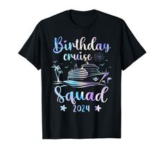 PRICES MAY VARY. Birthday Cruise Squad 2024 Cruising Party Cruise Birthday tee for men women boys girls kids family and friends. Great for birthday party cruise ship. Birthday cruise tee for matching group, cousin, sisters, brothers, family on birthday cruise trip. Lightweight, Classic fit, Double-needle sleeve and bottom hem Cruising Into My Birthday, 70th Birthday Tshirt Ideas, Birthday Cruise Shirts For Couples, 50th Birthday Cruise Shirts For Group, 60th Birthday Cruise Shirts, Birthday Cruise Shirt, Birthday Cruise, Cruise Trip, Cruise Shirt