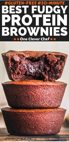 three chocolate muffins stacked on top of each other with the title best fudgey protein brownies