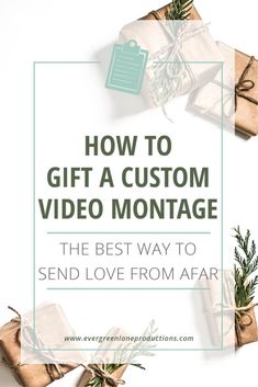 presents wrapped in brown paper with the words how to gift a custom video montage