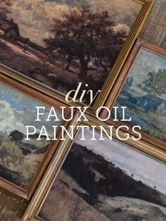 four paintings with the words diy faux oil paintings