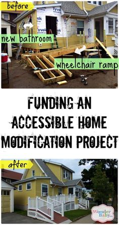 two pictures with the words, funding an accessible home modifications project after and after construction