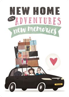 a car with luggage stacked on top of it and the words new home adventures, new memories