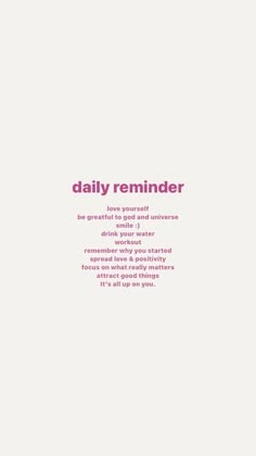 a pink and white photo with the words daily reminder on it's left side